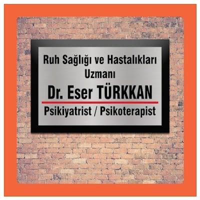 Dr. Eser Türkkan Psikiyatrist
