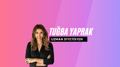 İstanbul Diyetisyen | Uzman Diyetisyen Tuğba Yaprak